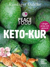 Die Peace Food Keto-Kur -  Dr. med. Ruediger Dahlke