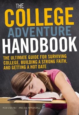 The College Adventure Handbook - Rob Stennett, Joe P KirKendall