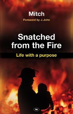 Snatched from the fire - Keith Mitchell