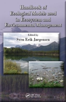 Handbook of Ecological Models used in Ecosystem and Environmental Management - 