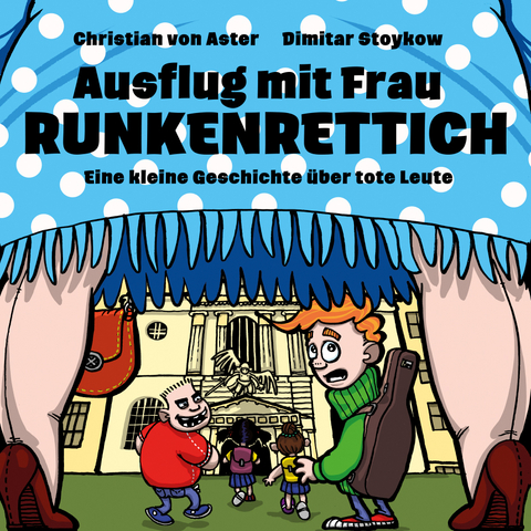 Ausflug mit Frau Runkenrettich - Christian von Aster