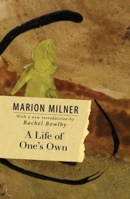 A Life of One's Own - Marion Milner