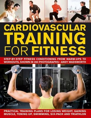 Cardiovascular Training for Fitness - Andy Wadsworth