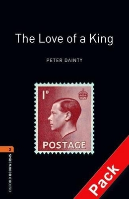 Oxford Bookworms Library: Level 2:: The Love of a King audio CD pack - Peter Dainty