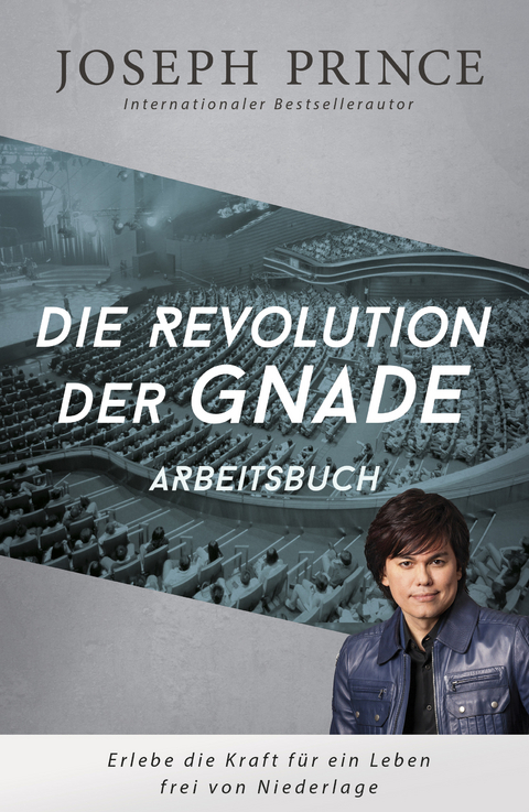 Die Revolution der Gnade - Arbeitsbuch - Joseph Prince