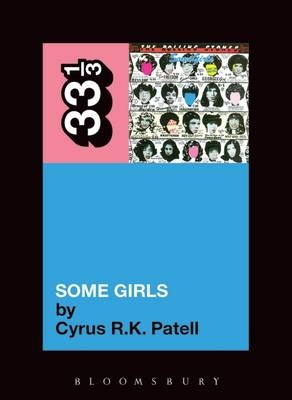 The Rolling Stones' Some Girls - Cyrus R.K. Patell