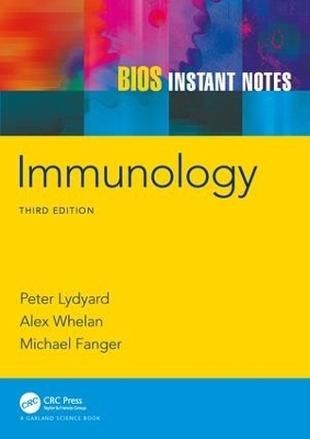 BIOS Instant Notes in Immunology - Peter Lydyard, Alex Whelan, Michael Fanger