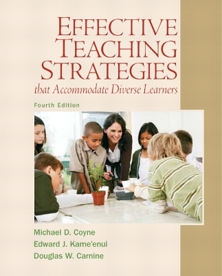 Effective Teaching Strategies that Accommodate Diverse Learners - Michael Coyne, Edward Kame'enui, Douglas Carnine