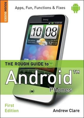The Rough Guide to Android Phones - Andrew Clare