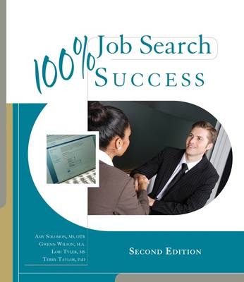 100% Job Search Success - Amy Solomon, Terry Taylor, Gwenn Wilson, Lori Tyler