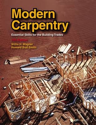 Modern Carpentry - Willis H. Wagner, Howard Bud Smith