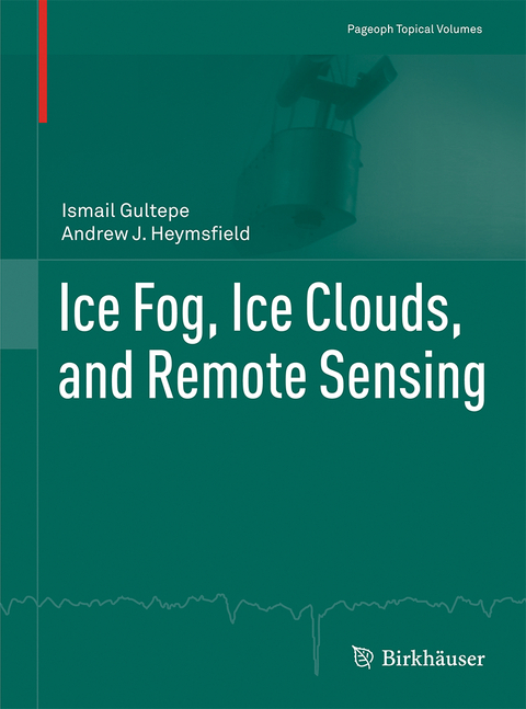 Ice Fog, Ice Clouds, and Remote Sensing - 