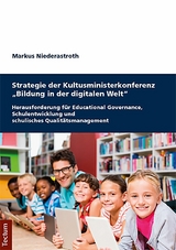 Strategie der Kultusministerkonferenz 'Bildung in der digitalen Welt' -  Markus Niederastroth