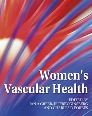 Women's Vascular Health - Iain Greer, Jeff Ginsberg, Charles Forbes