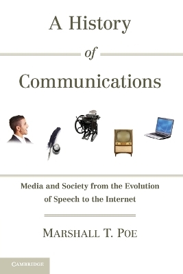 A History of Communications - Marshall T. Poe