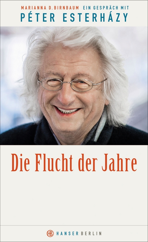 Die Flucht der Jahre - Péter Esterházy, Marianna Birnbaum