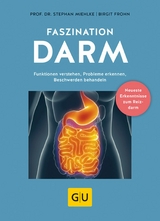 Faszination Darm - Birgit Frohn, Prof. Dr. Stephan Miehlke