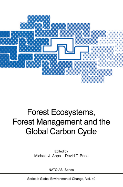 Forest Ecosystems, Forest Management and the Global Carbon Cycle - 