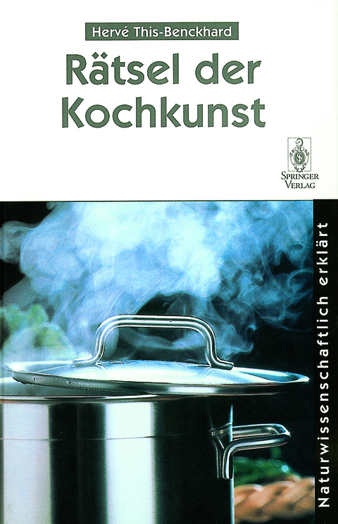 Rätsel der Kochkunst - Herve This-Benckhard