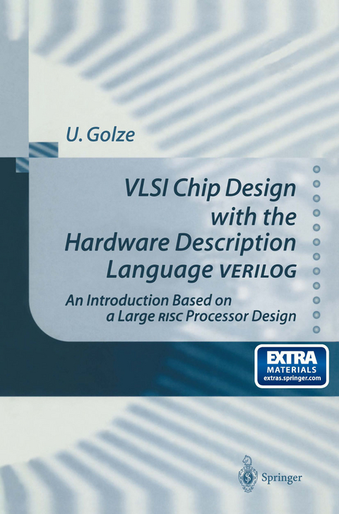 VLSI Chip Design with the Hardware Description Language VERILOG - Ulrich Golze