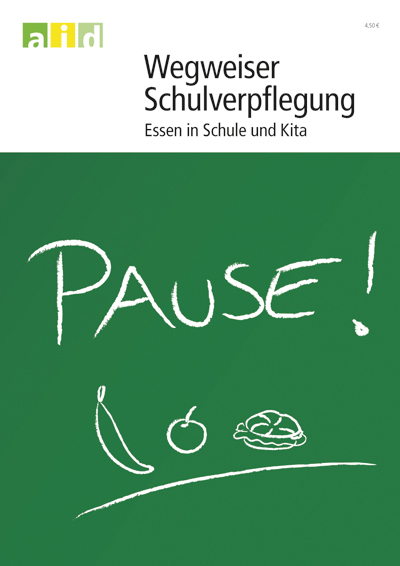 Wegweiser Schulverpflegung - Essen in Schule und Kita - Andrea Fenner