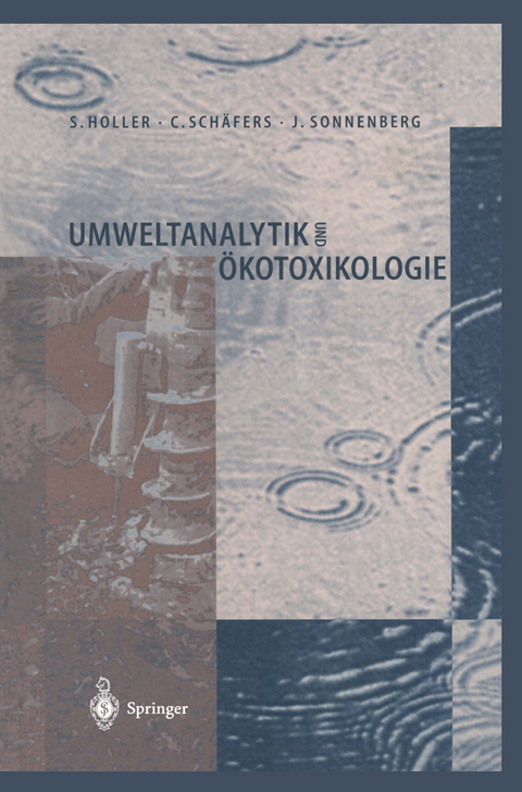 Umweltanalytik und Ökotoxikologie - Stephan Holler, Christoph Schäfers, Joachim Sonnenberg