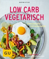 Low Carb vegetarisch -  Martina Kittler