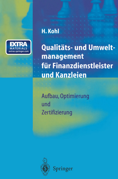 Qualitäts- und Umweltmanagement für Finanzdienstleister und Kanzleien - Herfried Kohl