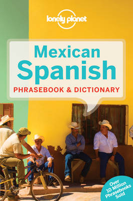 Lonely Planet Mexican Spanish Phrasebook & Dictionary -  Lonely Planet