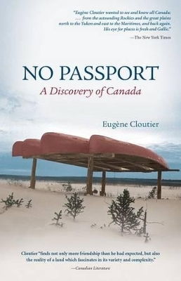 No Passport: A Discovery of Canada - the late Eugène Cloutier, Joyce Marshall