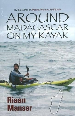 Around Madagascar on my Kayak - Riaan Manser