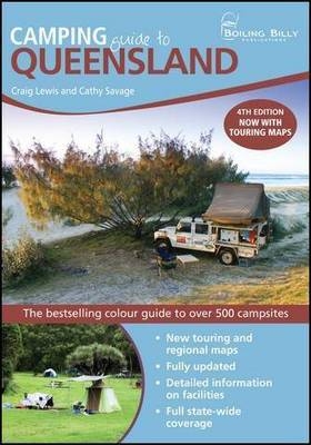 Camping Guide to Queensland - Craig and Savage Lewis  Cathy