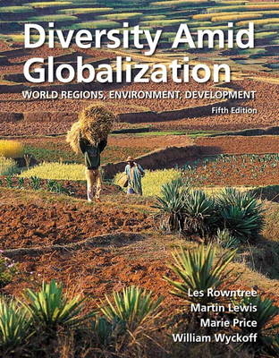 Diversity Amid Globalization - Lester Rowntree, Martin Lewis, Marie Price, William Wyckoff