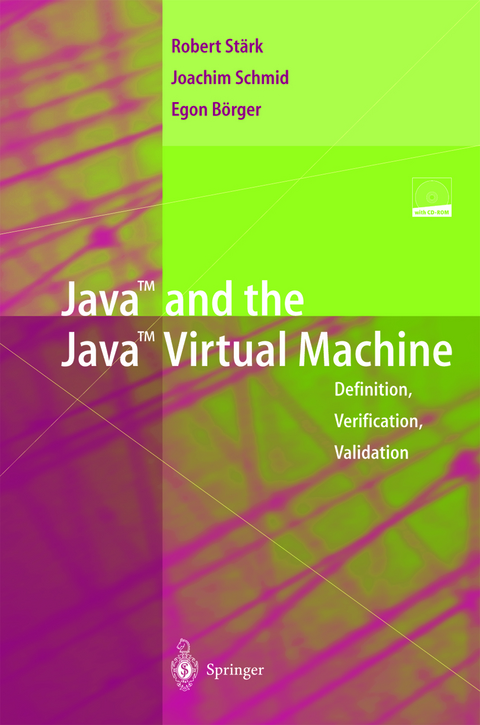 Java and the Java Virtual Machine - Robert F. Stärk, Joachim Schmid, Egon Börger