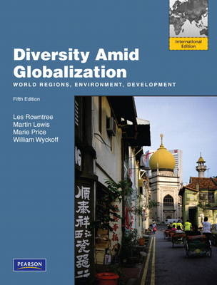 Diversity Amid Globalization - Lester Rowntree, Martin Lewis, Marie Price, William Wyckoff