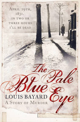 The Pale Blue Eye - Louis Bayard