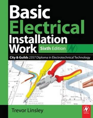 Basic Electrical Installation Work 2357 Edition, 6th ed - Trevor Linsley