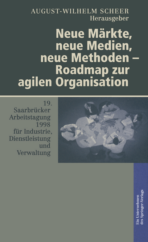 Neue Märkte, neue Medien, neue Methoden — Roadmap zur agilen Organisation - 