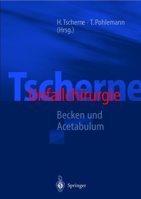 Tscherne Unfallchirurgie - 