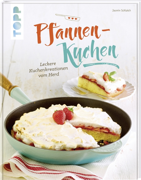 Pfannen-Kuchen - Jasmin Schlaich