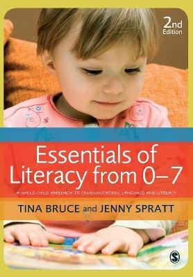 Essentials of Literacy from 0-7 - Tina Bruce, Jenny Spratt