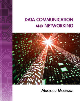 Data Communication and Networking : A Practical Approach - Massoud Moussavi