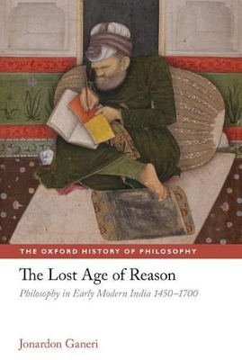 The Lost Age of Reason - Jonardon Ganeri