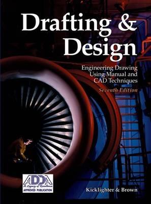 Drafting & Design - Clois E Kicklighter, Walter C Brown