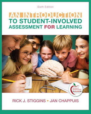 An Introduction to Student-Involved Assessment FOR Learning - Rick J. Stiggins, Jan Chappuis