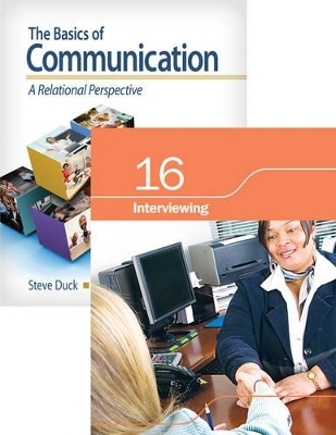 Bundle: Duck/McMahan: The Basics of Communication + Chapter 16. Interviewing - Steve Duck, David T McMahan