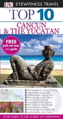 DK Eyewitness Top 10 Travel Guide: Cancun & The Yucatan - Nick Rider