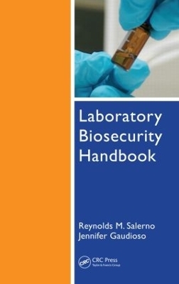 Laboratory Biosecurity Handbook - Reynolds M. Salerno, Jennifer Gaudioso, Benjamin H. Brodsky