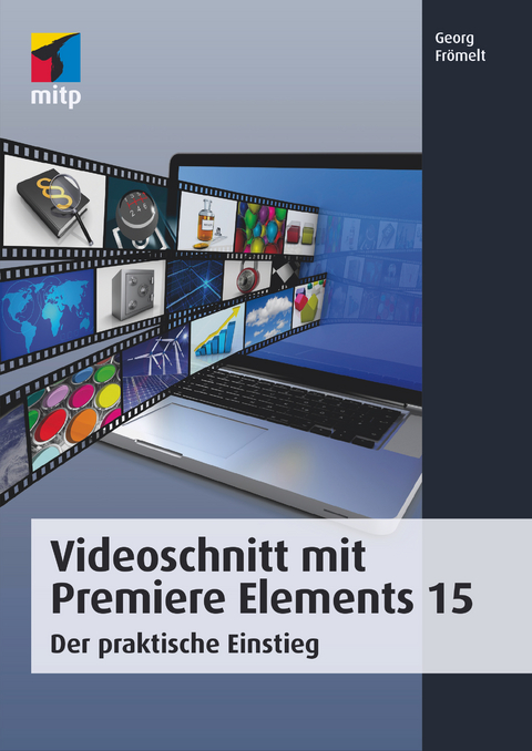 Videoschnitt mit Premiere Elements 15 - Georg Frömelt