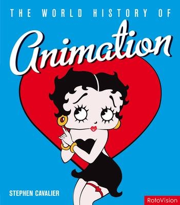 The World History of Animation - Stephen Cavalier